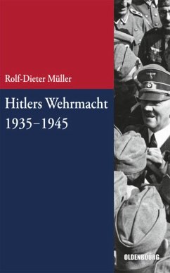 Hitlers Wehrmacht 1935-1945 - Müller, Rolf-Dieter