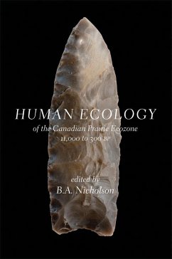 Human Ecology of the Canadian Prairie Ecozone 11,000 to 300 BP