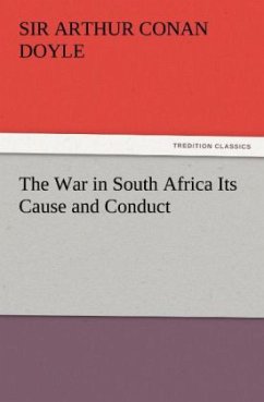 The War in South Africa Its Cause and Conduct - Doyle, Arthur Conan