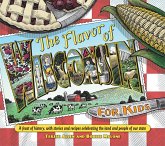 Flavor of Wisconsin for Kids: A Feast of History, with Stories and Recipes Celebrating the Land and People of Our State