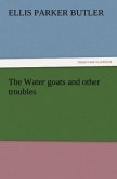 The Water goats and other troubles