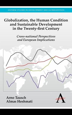 Globalization, the Human Condition and Sustainable Development in the Twenty-first Century - Tausch, Arno; Heshmati, Almas