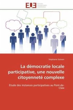 La démocratie locale participative, une nouvelle citoyenneté complexe - Sotison, Stéphanie