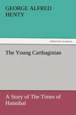 The Young Carthaginian - Henty, George Alfred