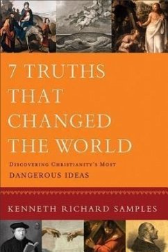 7 Truths That Changed the World - Samples, Kenneth Richard