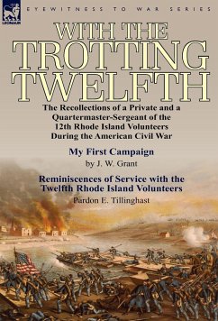 With the Trotting Twelfth - Grant, J. W.; Tillinghast, Pardon E.