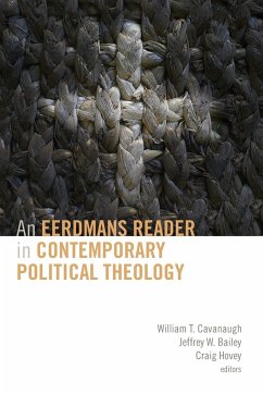 Eerdmans Reader in Contemporary Political Theology - Cavanaugh, William T