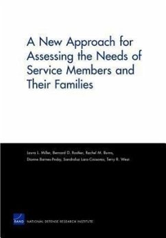 A New Approach for Assessing the Needs of Service Members and Their Families - Miller, Laura L; Rostker, Bernard D; Burns, Rachel M