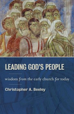 Leading God's People - Beeley, Christopher A