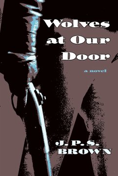 Wolves at Our Door - Brown, J. P. S.