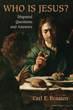 Who Is Jesus? - Braaten, Carl E