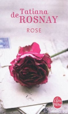 Rose - Rosnay, Tatiana de