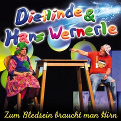 Zum Bledsein Braucht Man Hirn - Dietlinde & Hans Wernerle