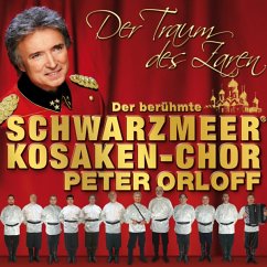 Der Traum Des Zaren - Orloff,Peter & Schwarzmeer Kosaken-Chor