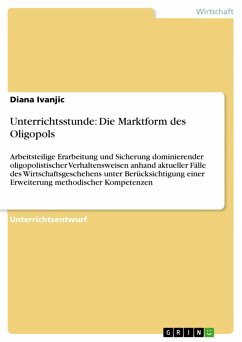 Unterrichtsstunde: Die Marktform des Oligopols (eBook, ePUB)