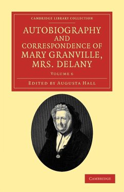 Autobiography and Correspondence of Mary Granville, Mrs Delany - Volume 6 - Delany, Mary