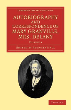 Autobiography and Correspondence of Mary Granville, Mrs Delany - Volume 4 - Delany, Mary