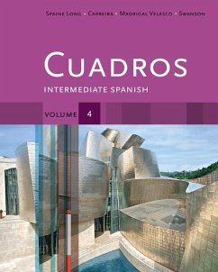 Cuadros, Volume 4: Intermediate Spanish - Spaine Long, Sheri; Madrigal Velasco, Sylvia; Swanson, Kristin