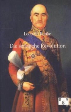 Die serbische Revolution - Ranke, Leopold von