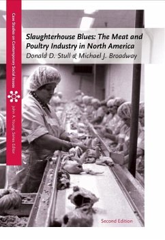 Slaughterhouse Blues: The Meat and Poultry Industry in North America - Stull, Donald D.; Broadway, Michael J.