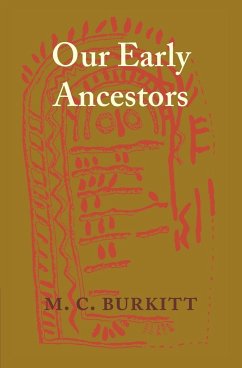 Our Early Ancestors - Burkitt, M. C.