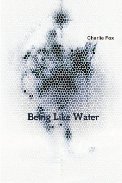 Being like water - Fox, Charlie