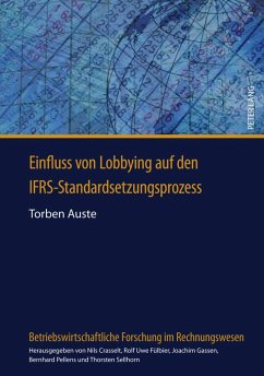 Einfluss von Lobbying auf den IFRS-Standardsetzungsprozess - Auste, Torben