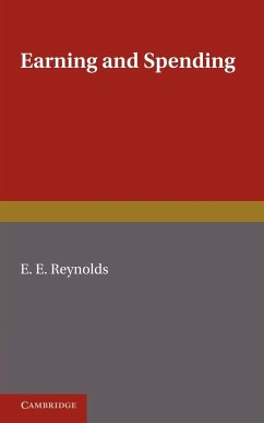 Earning and Spending - Reynolds, E. E.