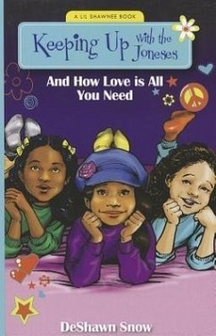 Keeping Up with the Joneses: And How Love Is All You Need - Snow, Deshawn