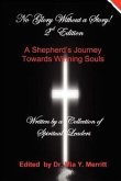 No Glory Without a Story! 2nd Edition a Shepherd's Journey Towards Winning Souls