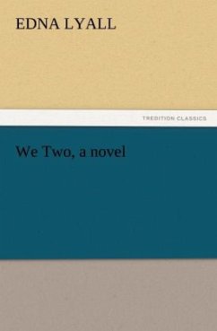 We Two, a novel - Lyall, Edna