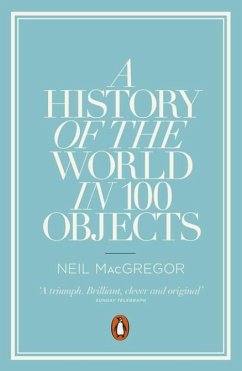 A History of the World in 100 Objects - MacGregor, Neil