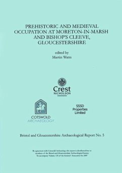 Prehistoric and Medieval Occupation at Moreton-in-Marsh and Bishop's Cleeve, Gloucestershire - Watts, Martin
