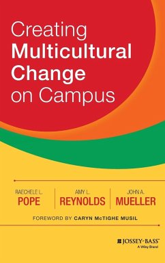 Creating Multicultural Change on Campus - Pope, Raechele L.; Reynolds, Amy L.; Mueller, John A.