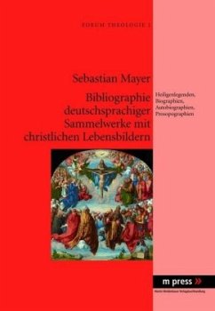 Bibliographie deutschsprachiger Sammelwerke mit christlichen Lebensbildern - Mayer, Sebastian