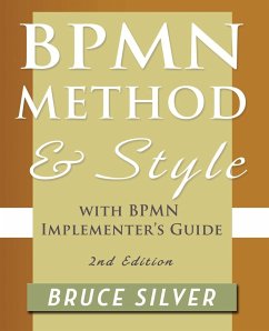 Bpmn Method and Style, 2nd Edition, with Bpmn Implementer's Guide - Silver, Bruce S.