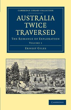 Australia Twice Traversed - Giles, Ernest