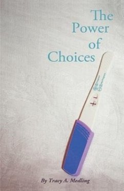 The Power of Choices - Medling, Tracy A.