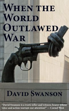 When the World Outlawed War - Swanson, David Christopher Naylor