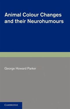 Animal Colour Changes and Their Neurohumours - Parker, George Howard