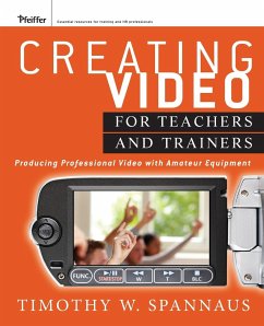 Creating Video for Teachers an - Spannaus, Tim