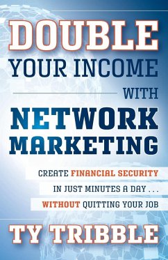 Double Your Income with Network Marketing - Tribble, Ty