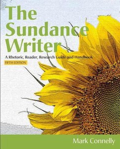 The Sundance Writer: A Rhetoric, Reader, Research Guide, and Handbook - Connelly, Mark
