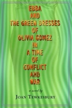 Ebba and the Green Dresses of Olivia Gomez in a Time of Conflict and War - Tewkesbury, Joan