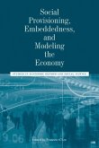Social Provisioning, Embeddedness, and Modeling the Economy: Studies in Economic Reform and Social Justice