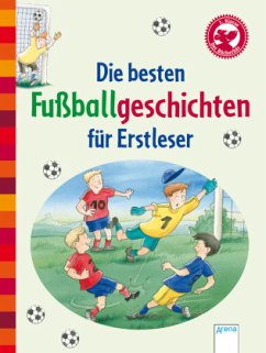 Die besten Fußballgeschichten für Erstleser - Fährmann, Willi;Mai, Manfred;Röhrig, Volkmar