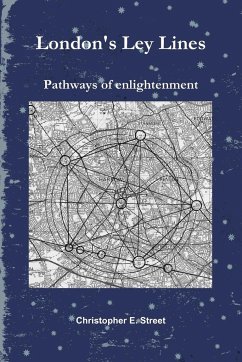 London's Ley Lines Pathways of Enlightenment - Street, Christopher