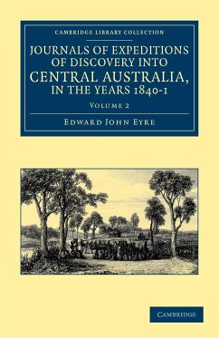 Journals of Expeditions of Discovery Into Central Australia, and Overland from Adelaide to King George's Sound, in the Years 1840-1 - Volume 2 - Eyre, Edward John