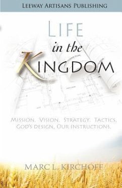 Life in the Kingdom - Kirchoff, Marc