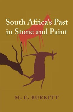 South Africa's Past in Stone and Paint - Burkitt, M. C.